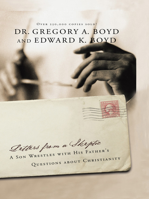Title details for Letters from a Skeptic by Dr. Gregory A. Boyd - Available